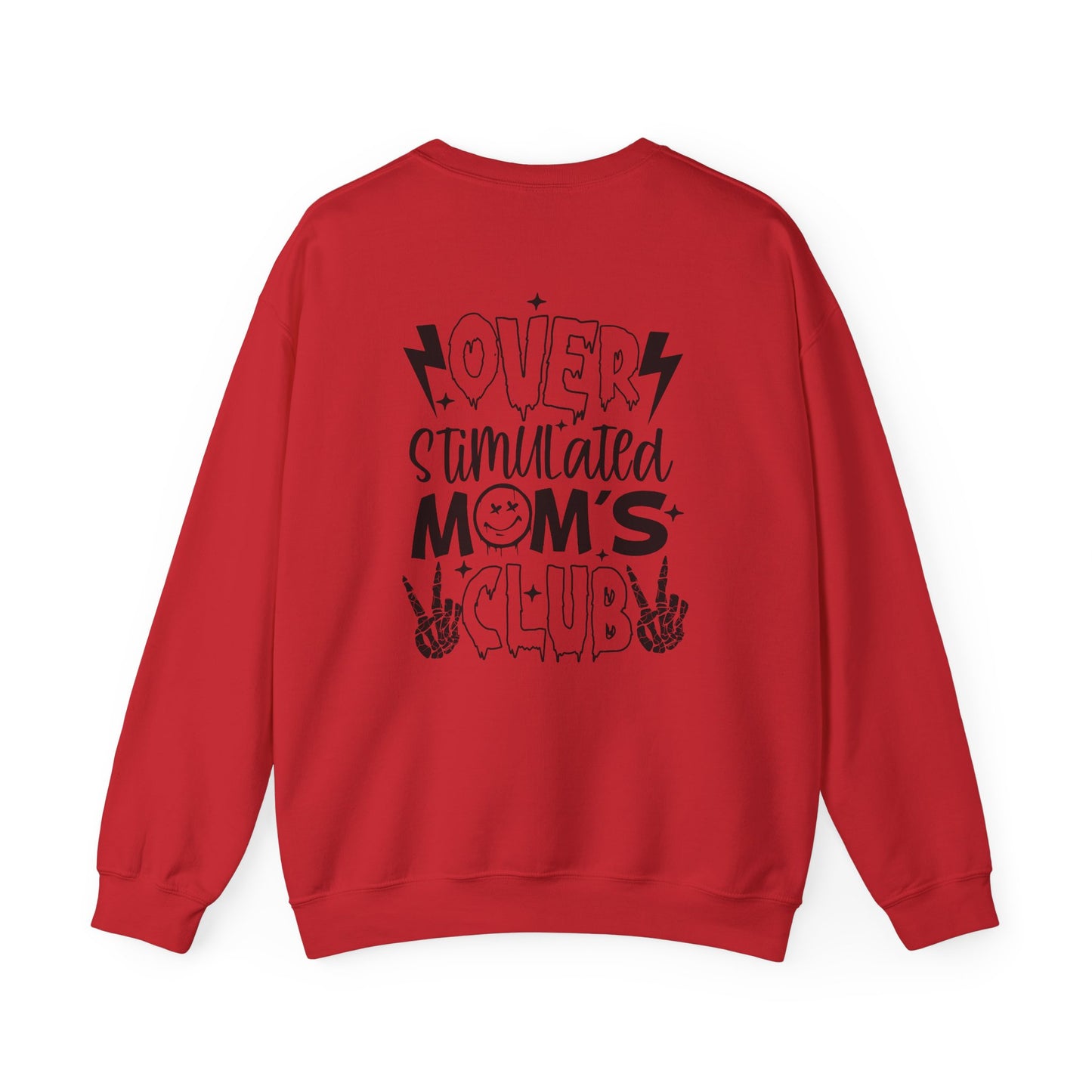 Crewneck Sweatshirt Overstimulated Moms Club Side Front and Back Design