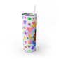 Dog lovers Skinny Tumbler with Straw, 20oz