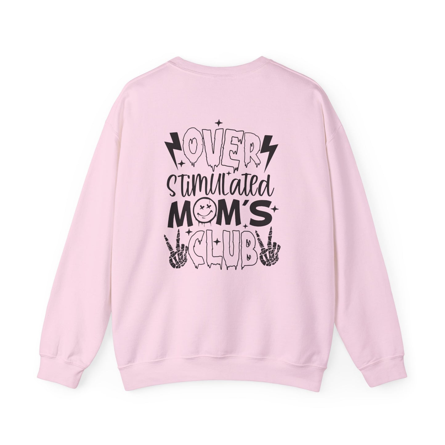 Crewneck Sweatshirt Overstimulated Moms Club Side Front and Back Design