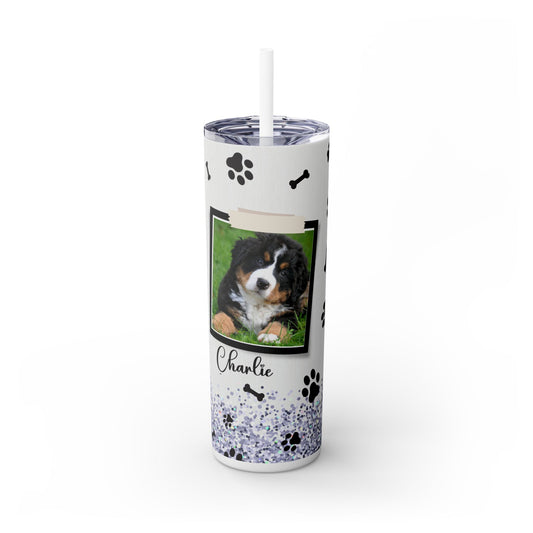 Dog lovers Skinny Tumbler with Straw, 20oz