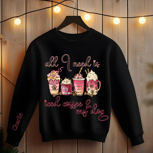 All I Need is Coffee and My Dog: Stay Cozy with Our Dog Lover Sweatshirt