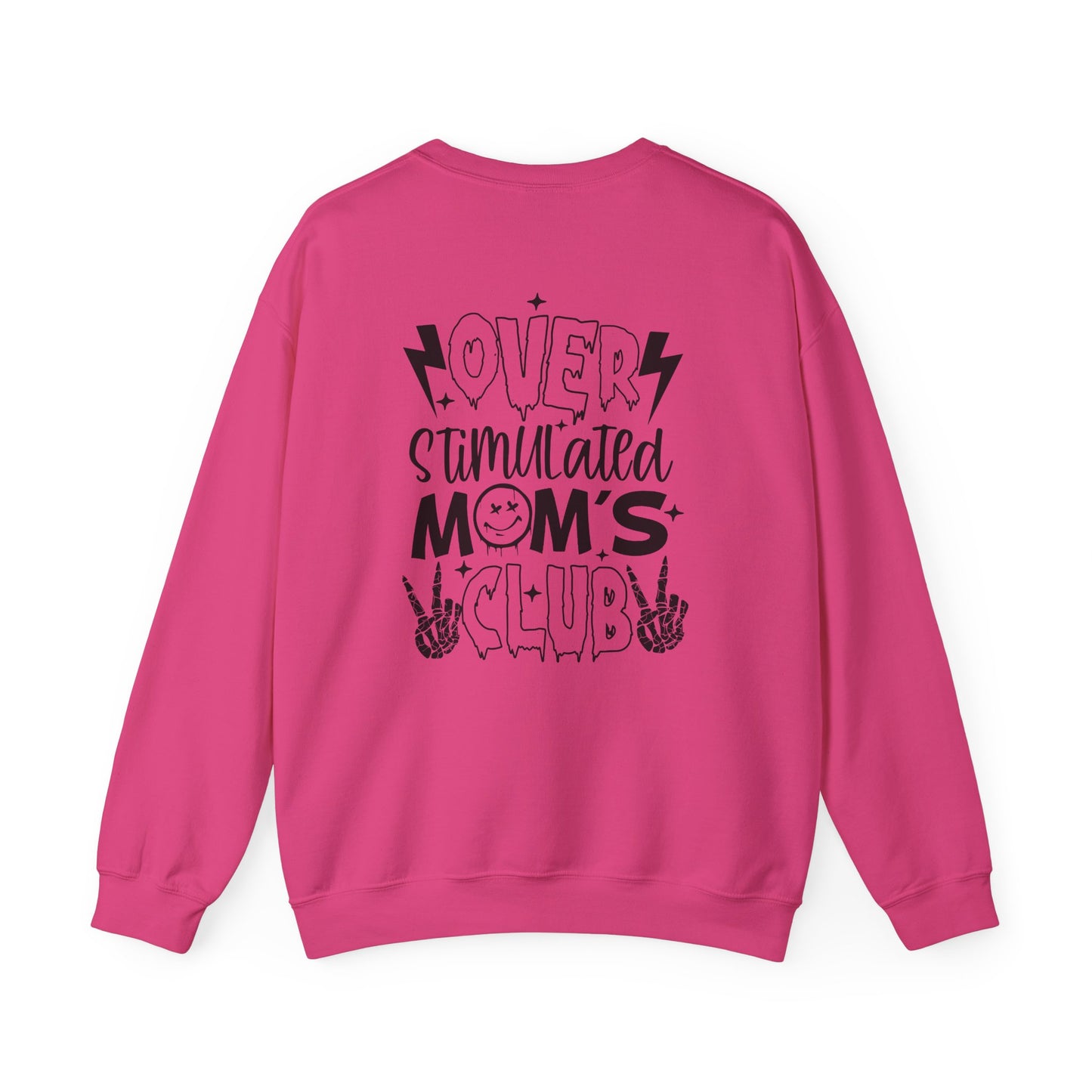 Crewneck Sweatshirt Overstimulated Moms Club Side Front and Back Design