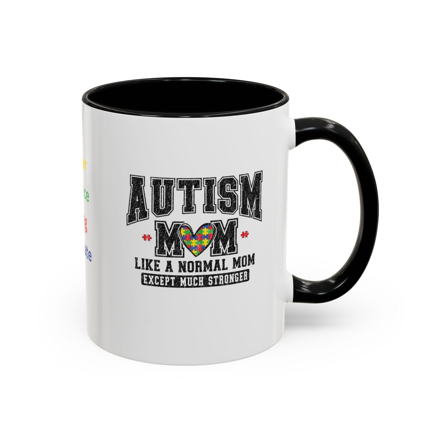 Autism Mom ceramic mug  (11, 15oz)