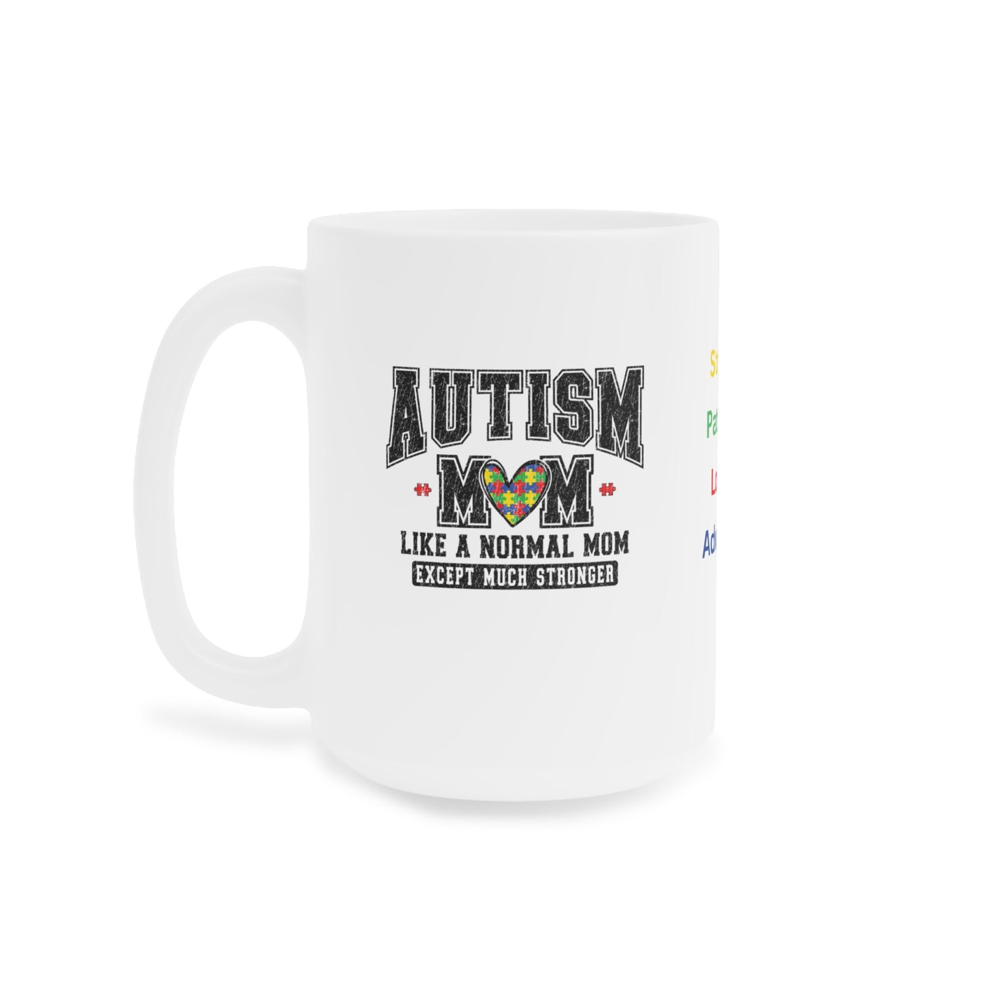 Mug - Autism Mom Strong Ceramic Mug