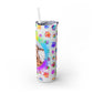 Dog lovers Skinny Tumbler with Straw, 20oz