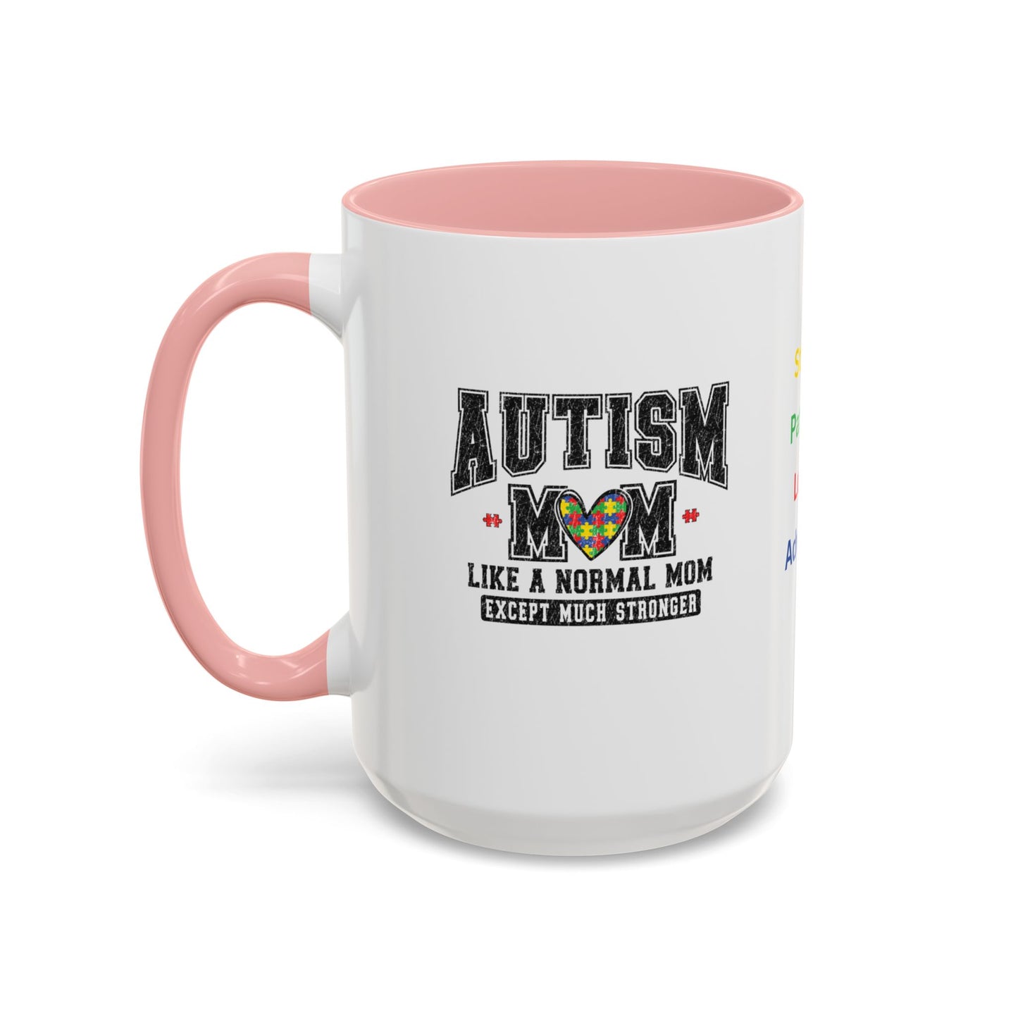 Autism Mom ceramic mug  (11, 15oz)