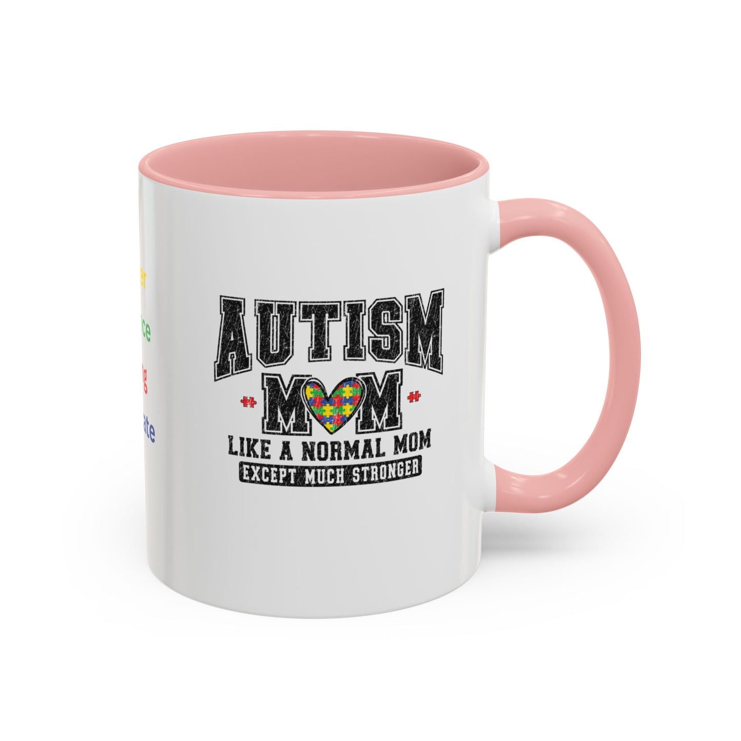 Autism Mom ceramic mug  (11, 15oz)