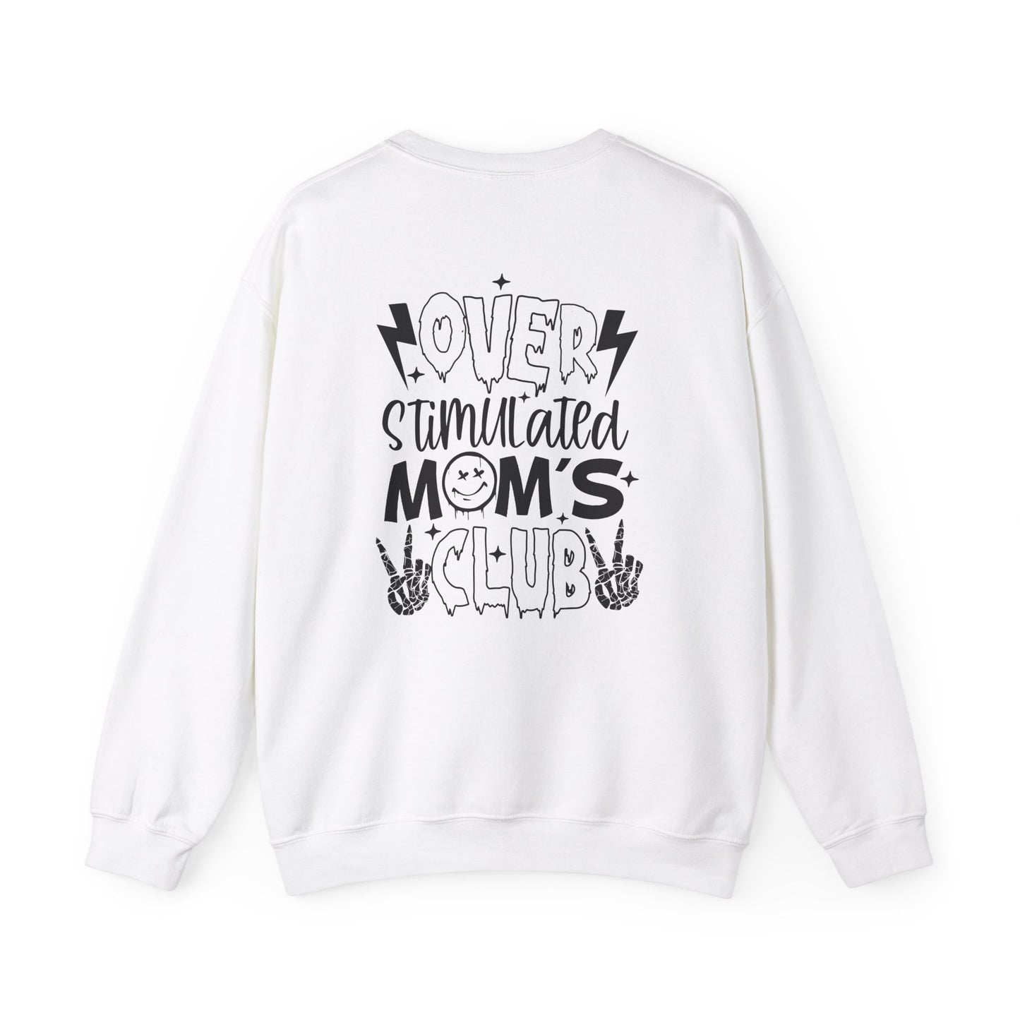 Crewneck Sweatshirt Overstimulated Moms Club Side Front and Back Design