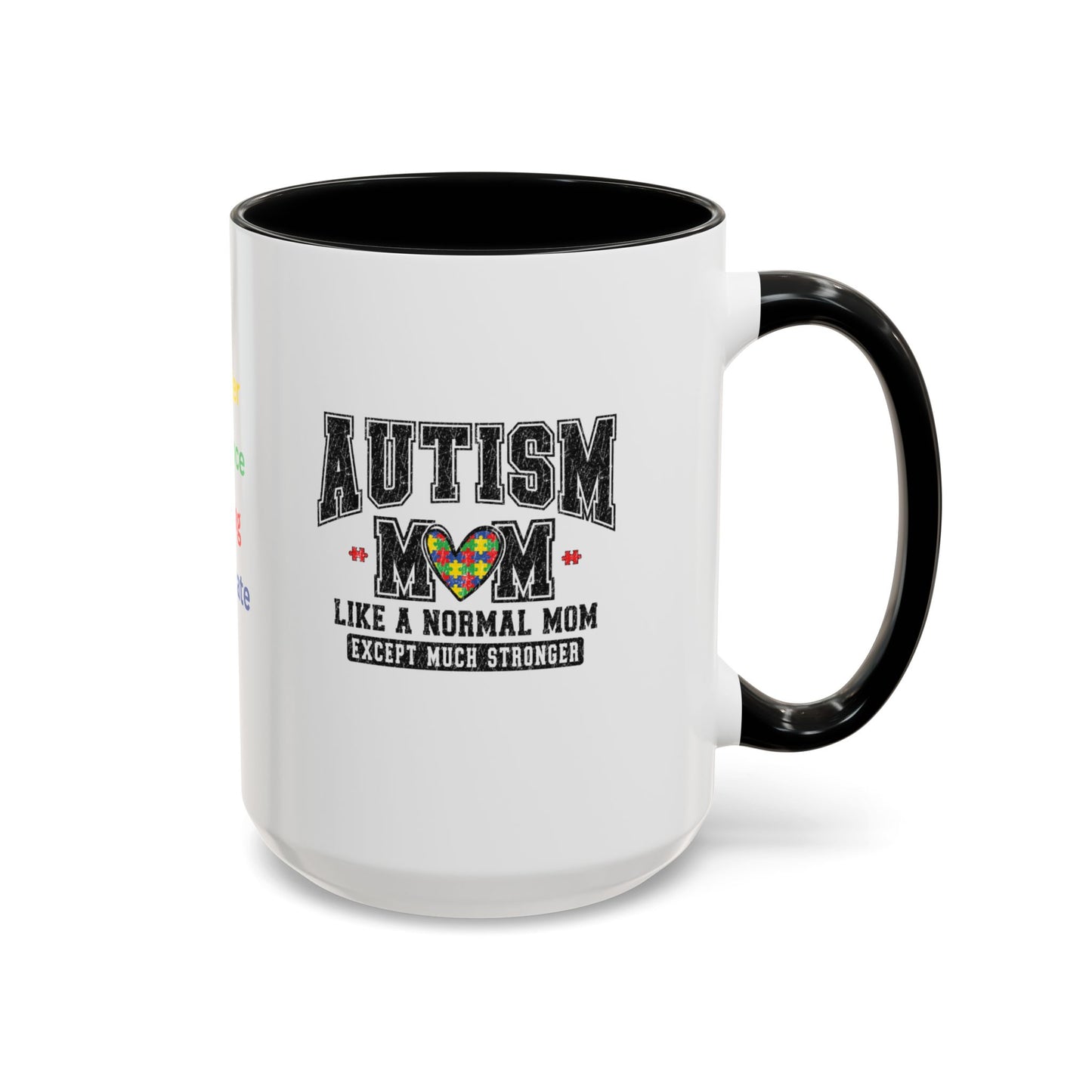 Autism Mom ceramic mug  (11, 15oz)