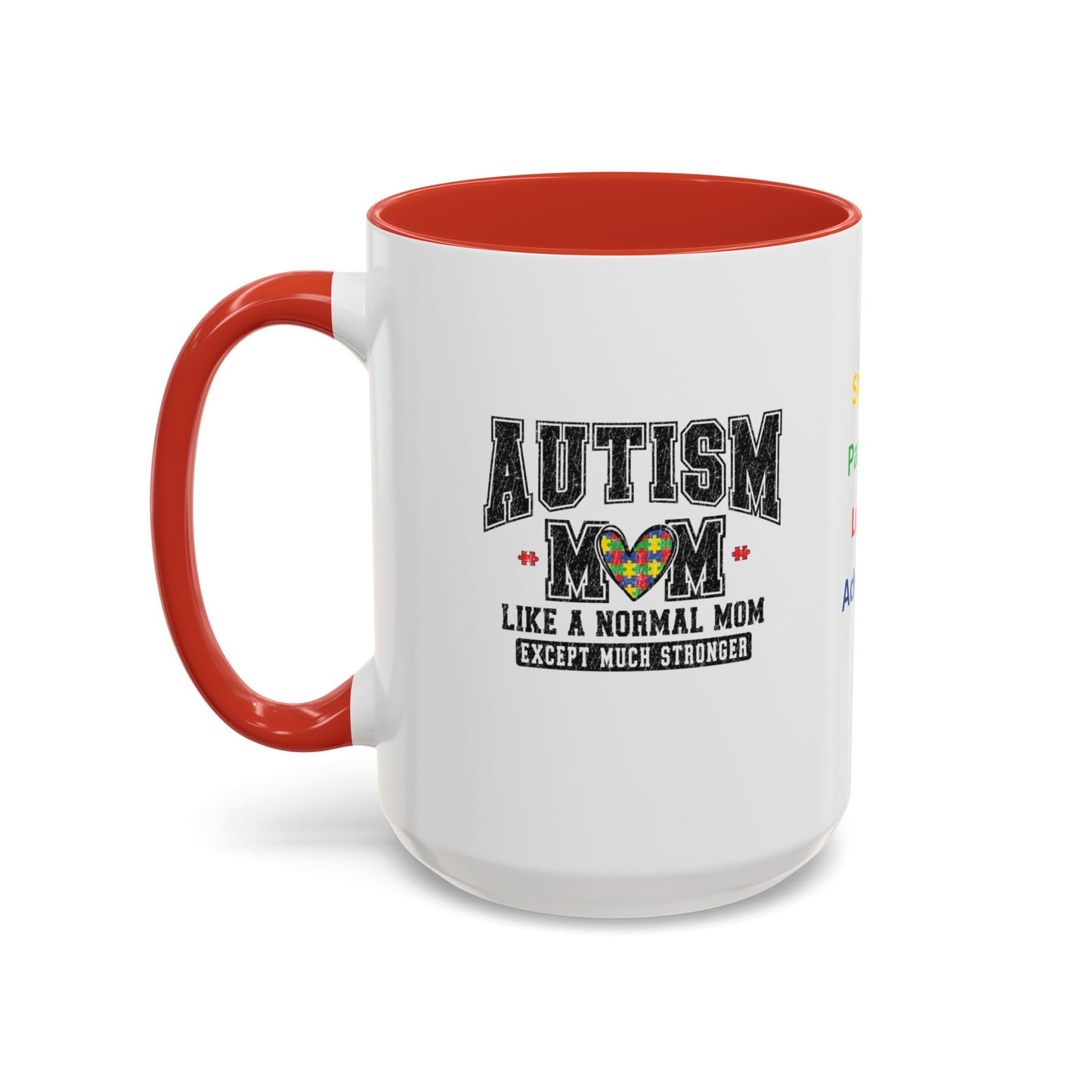 Autism Mom ceramic mug  (11, 15oz)