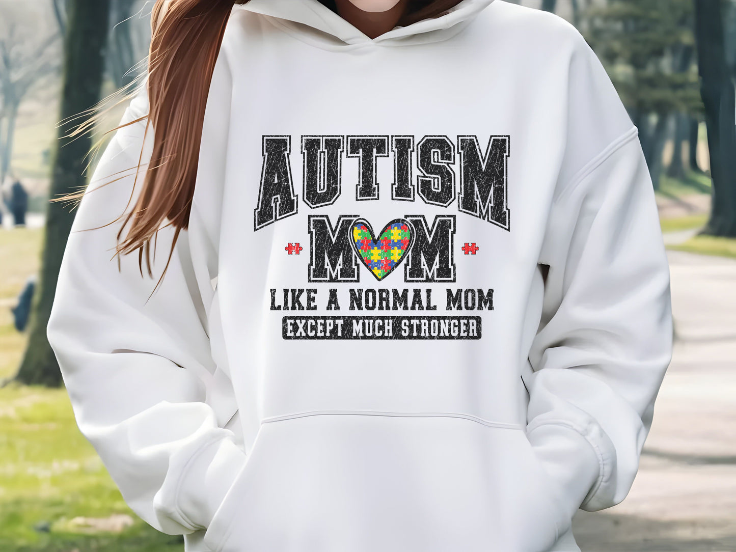 Autism Mom Hoodie - Much Stronger Design