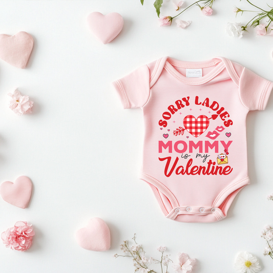 "Sorry Ladies, Mommy is My Valentine" Kids Sweatshirt / Tshirt / Oensie