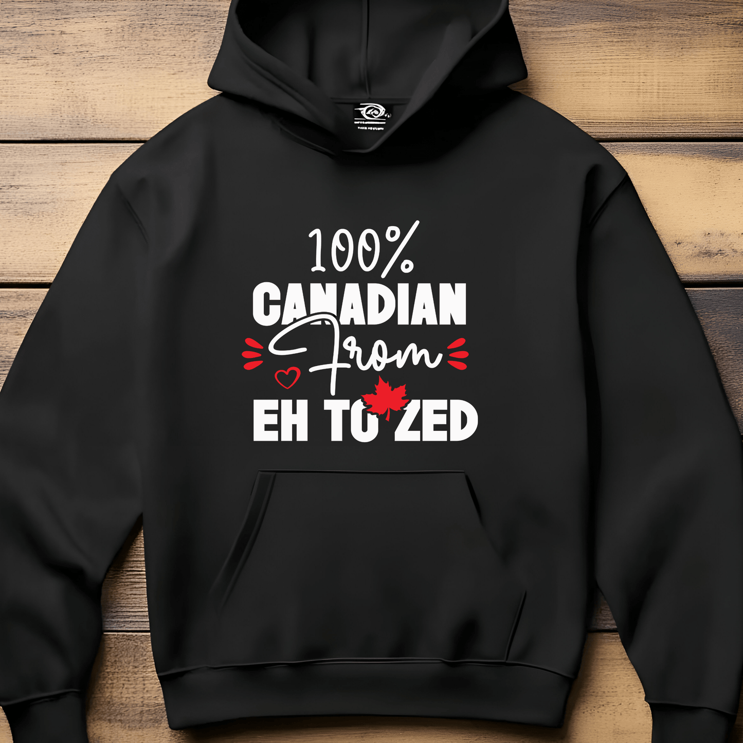 Ink and Charms Designs Sweatshirt Hoodie / White / S Proudly Canadian Collection: 100% CANADIAN FROM EH TO ZED - Wear Your Unmistakable Pride!